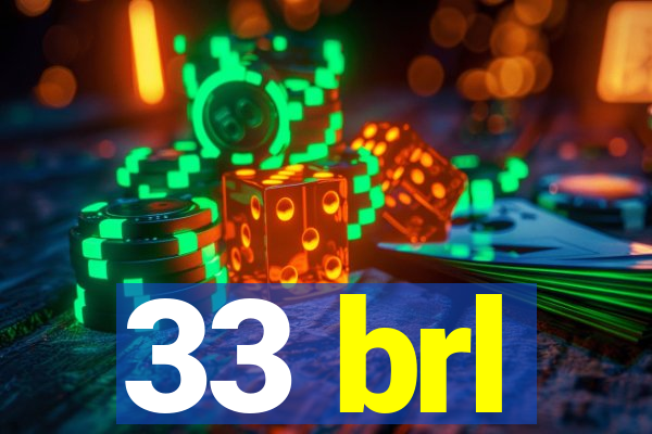 33 brl